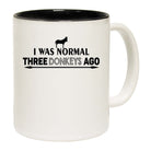 Donkey I Was Normal Three Donkeys Ago - Funny Coffee Mug