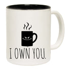 Own You Coffee - Funny Coffee Mug