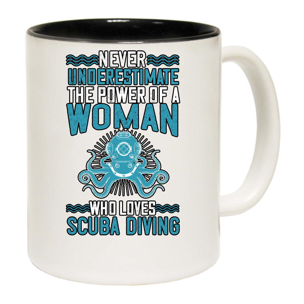 Never Underestimate Woman Who Loves Scuba Diving - Funny Coffee Mug