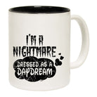 Im A Nightmare Dressed As A Daydream - Funny Coffee Mug Cup