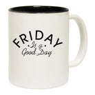 Friday Is A Good Day - Funny Coffee Mug Cup