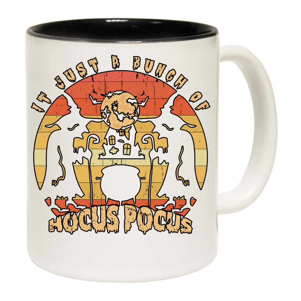 Its Just A Bunch Of Hocus Pocus Halloween - Funny Coffee Mug