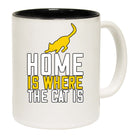 Cat Home Is Where The Cat Is - Funny Coffee Mug