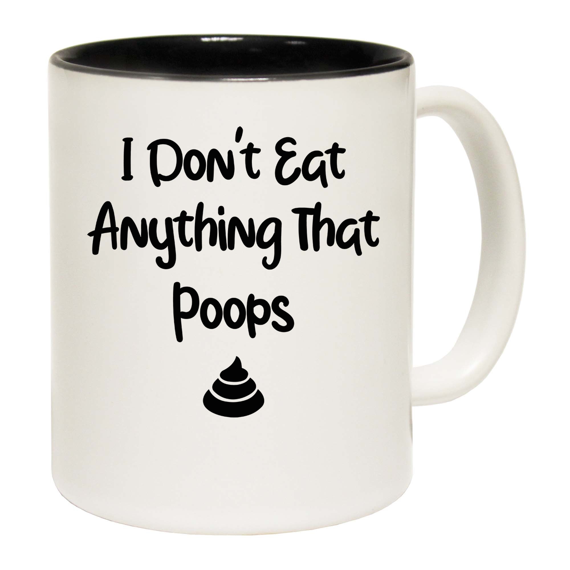 I Dont Eat Anything That Poops Vegan - Funny Coffee Mug