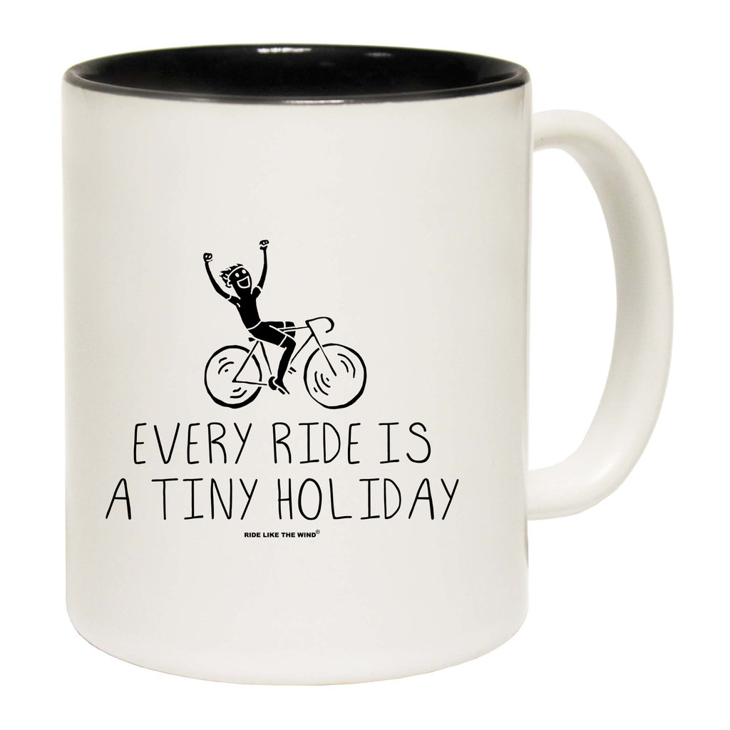 Rltw Every Ride Is A Tiny Holiday - Funny Coffee Mug