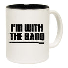 Im With The Band - Funny Coffee Mug