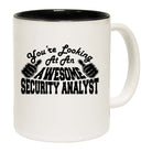 Youre Looking At An Awesome Security Analyst - Funny Coffee Mug