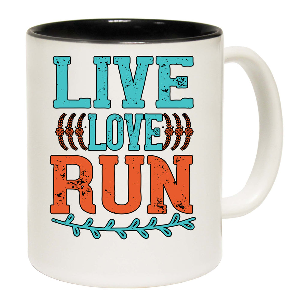 Live Love Run Running - Funny Coffee Mug