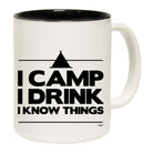 Camping Camp Drink Know Things - Funny Coffee Mug Cup