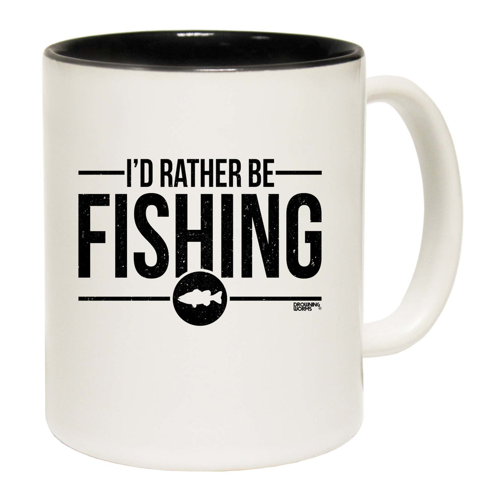 Dw Id Rather Be Fishing - Funny Coffee Mug