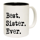 Best Sister Ever - Funny Coffee Mug Cup