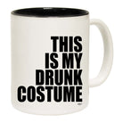 This Is My Drunk Costume - Funny Coffee Mug