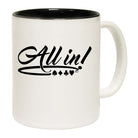 All In Poker Cards Gambling - Funny Coffee Mug Cup