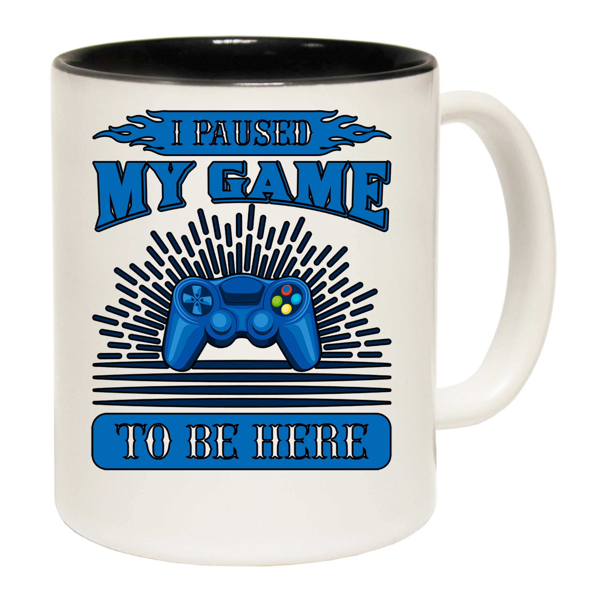 I Paused The Game To Be Here - Funny Coffee Mug