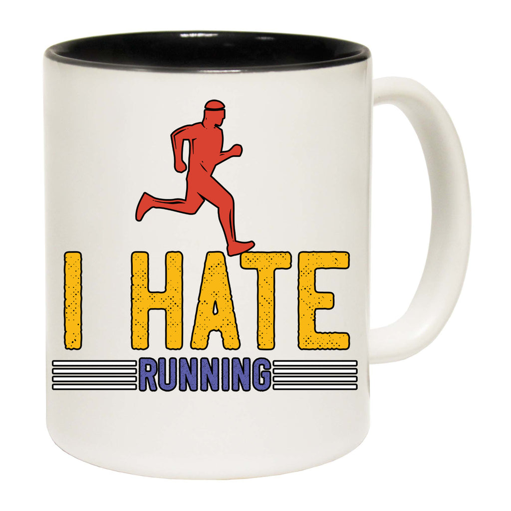 I Hate Running - Funny Coffee Mug