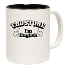 Trust Me Im English - Funny Coffee Mug