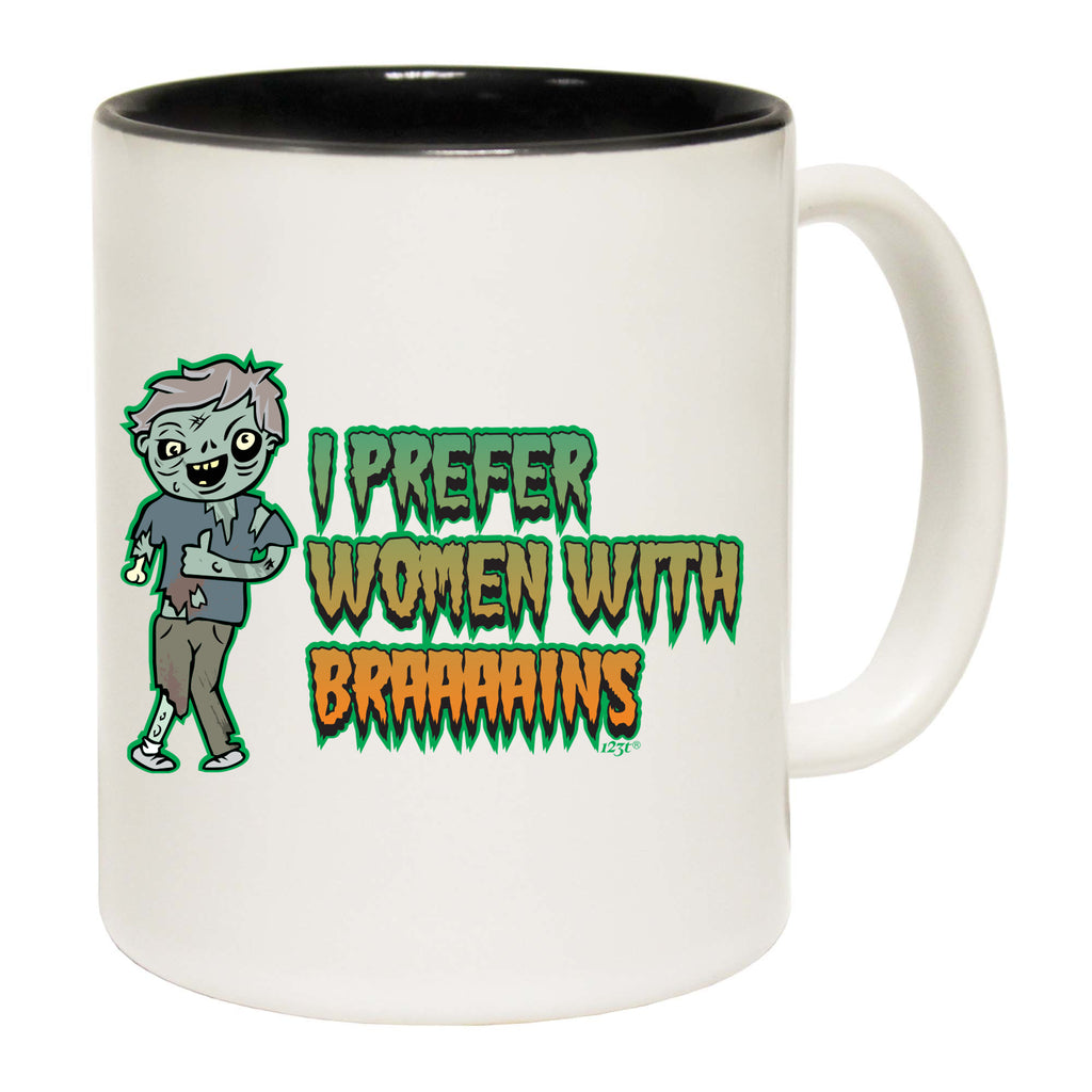 Zombie Prefer Women With Braaaains - Funny Coffee Mug