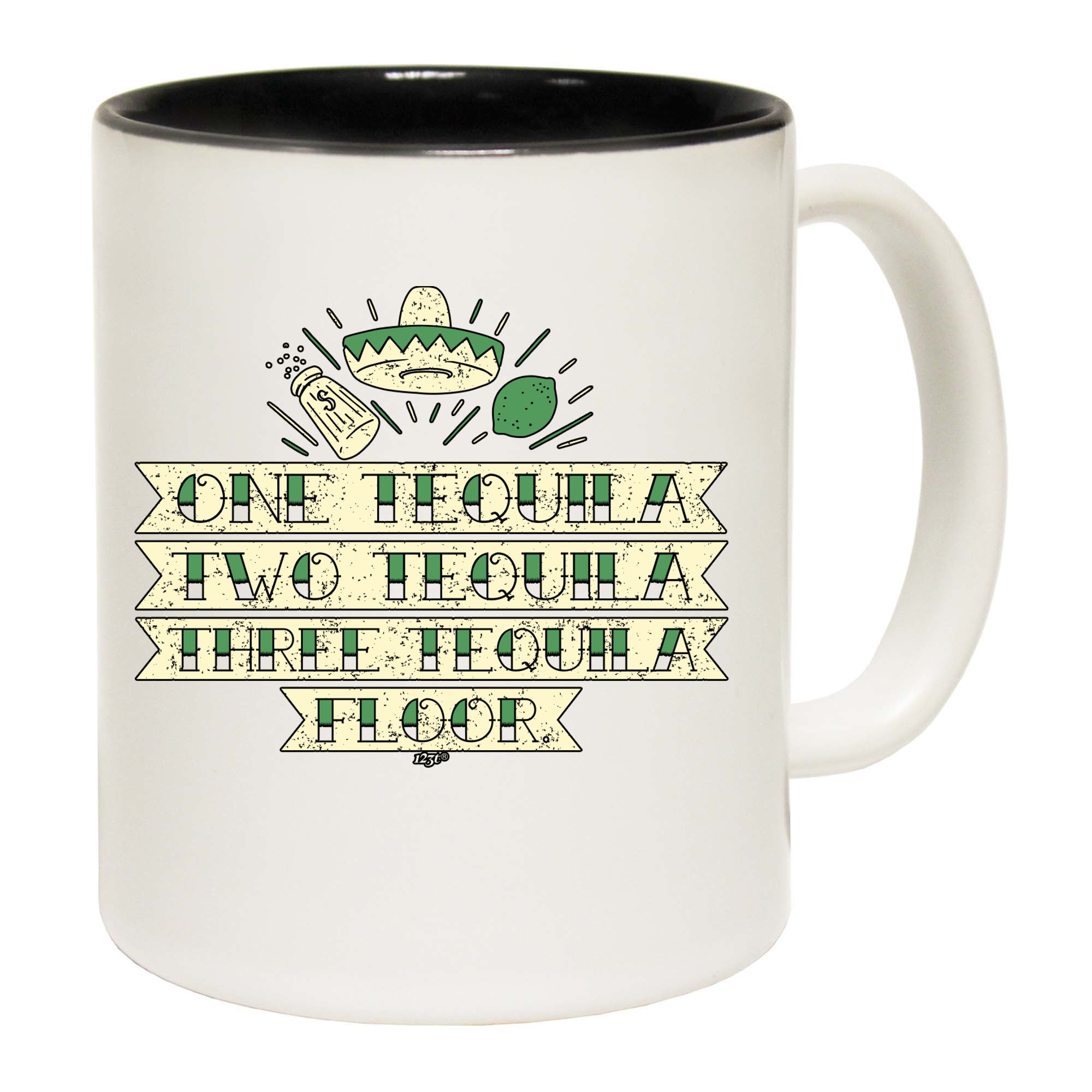 One Tequila Two Tequila Floor - Funny Coffee Mug