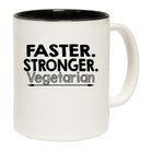 Faster Stronger Vegetarian - Funny Coffee Mug