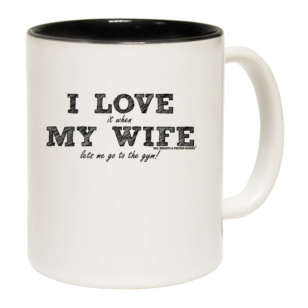 Swps I Love It When My Wife Lets Me Go To The Gym - Funny Coffee Mug