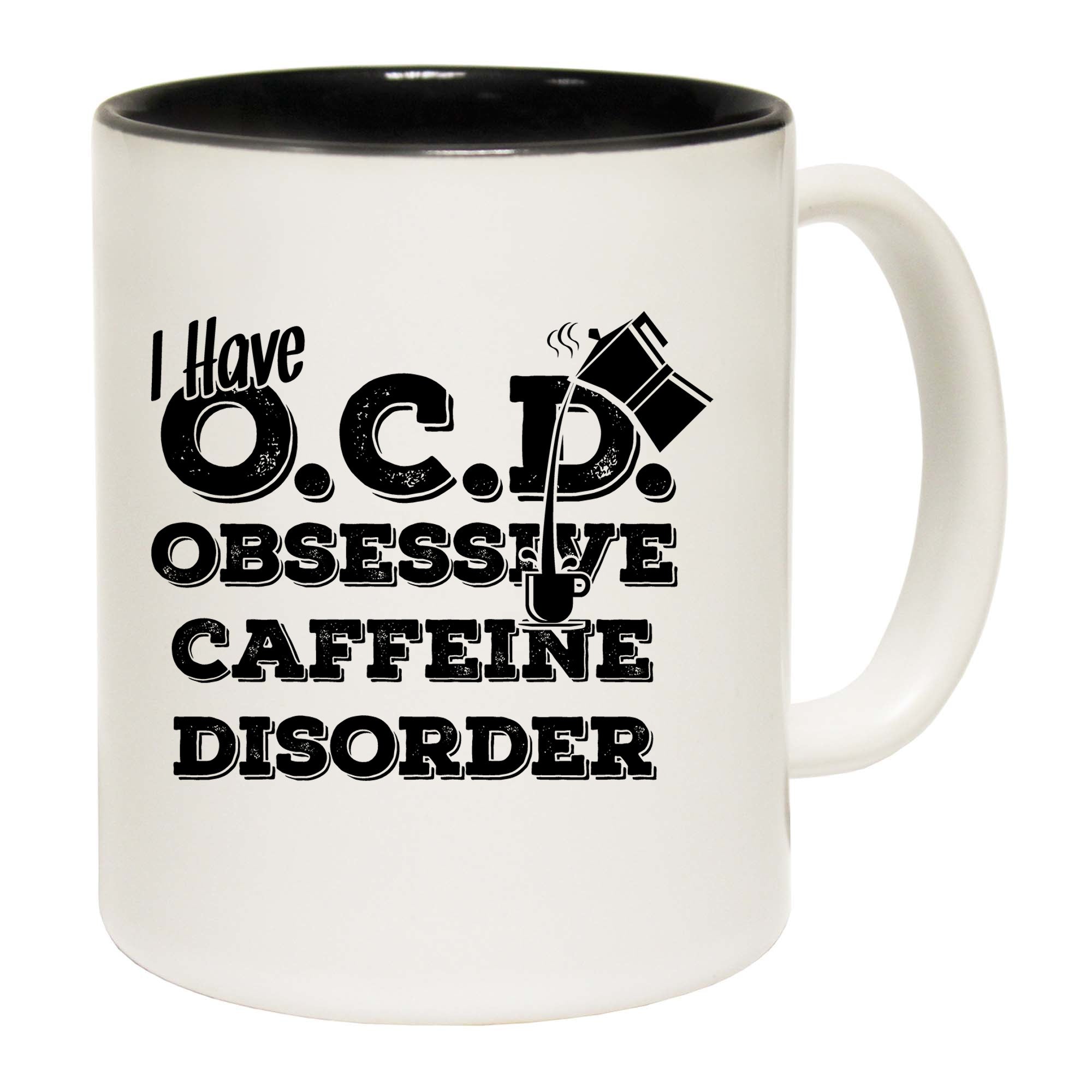 I Have Ocd Obsessive Caffeine Disorder - Funny Coffee Mug