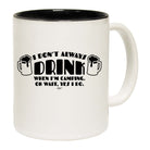 Dont Always Drink When Im Camping - Funny Coffee Mug Cup