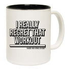 I Really Regret That Workout Snoe - Funny Coffee Mug
