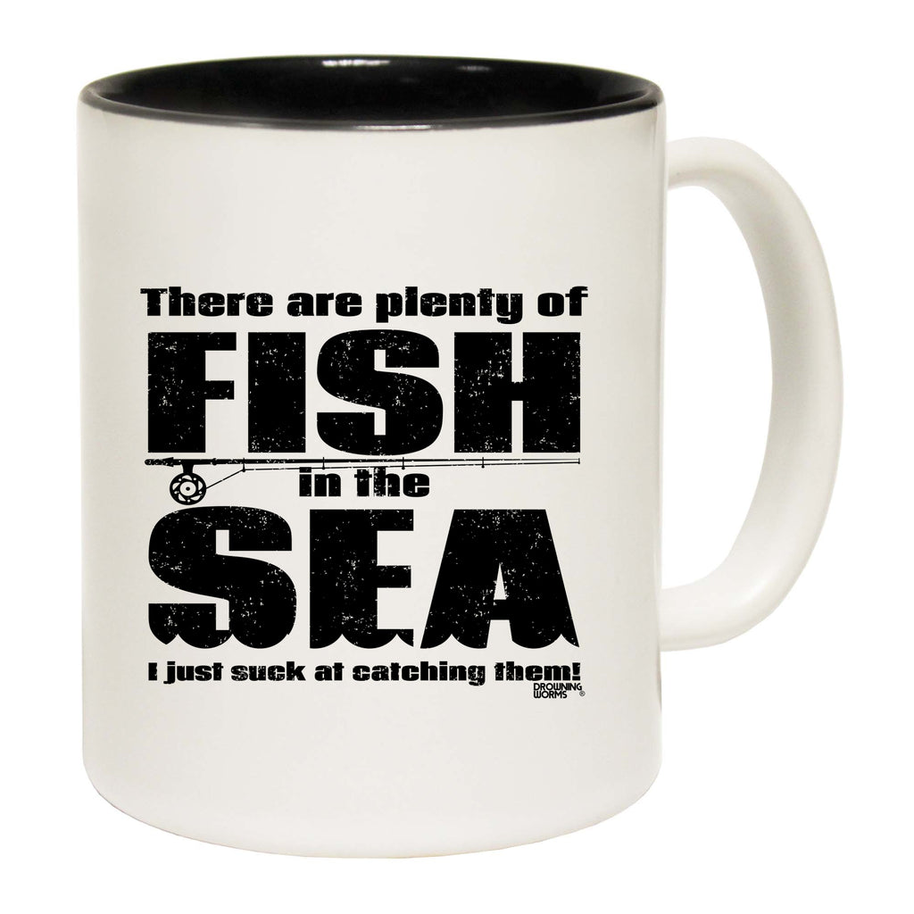 Dw There Are Plenty Of Fish In The Sea - Funny Coffee Mug