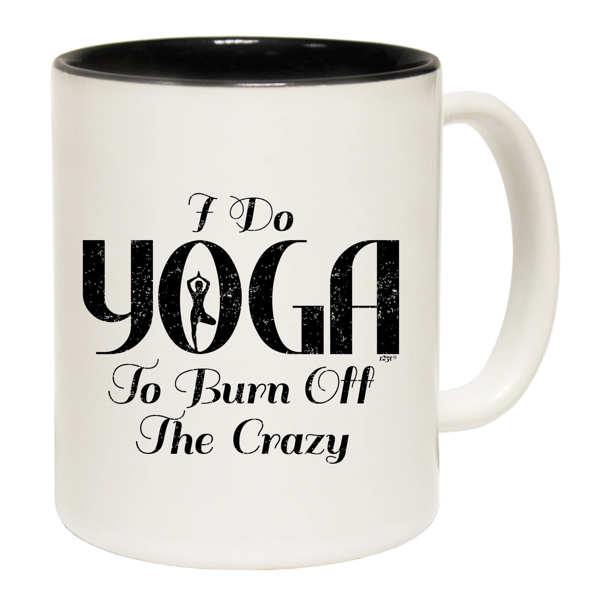 Do Yoga To Burn Off The Crazy - Funny Coffee Mug Cup