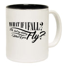 What If Fall Fly - Funny Coffee Mug