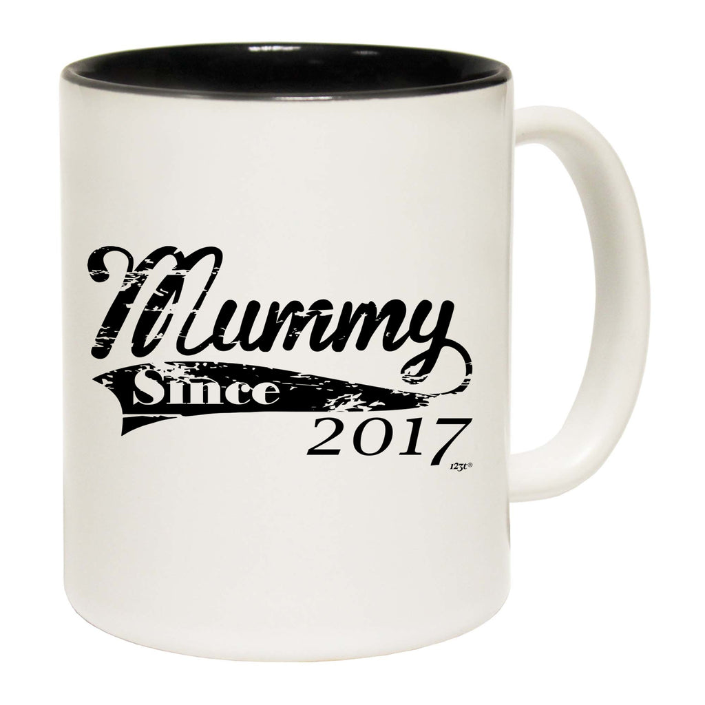 Mummy Since 2017 - Funny Coffee Mug
