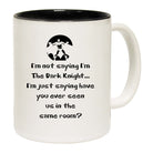Im Not Saying Im The Dark Knight - Funny Coffee Mug