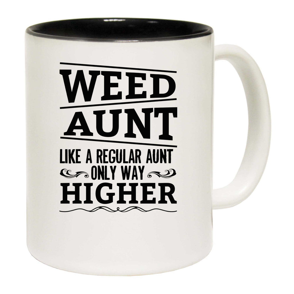Weed Aunt Like A Regular Aunt Only Way Auntie - Funny Coffee Mug