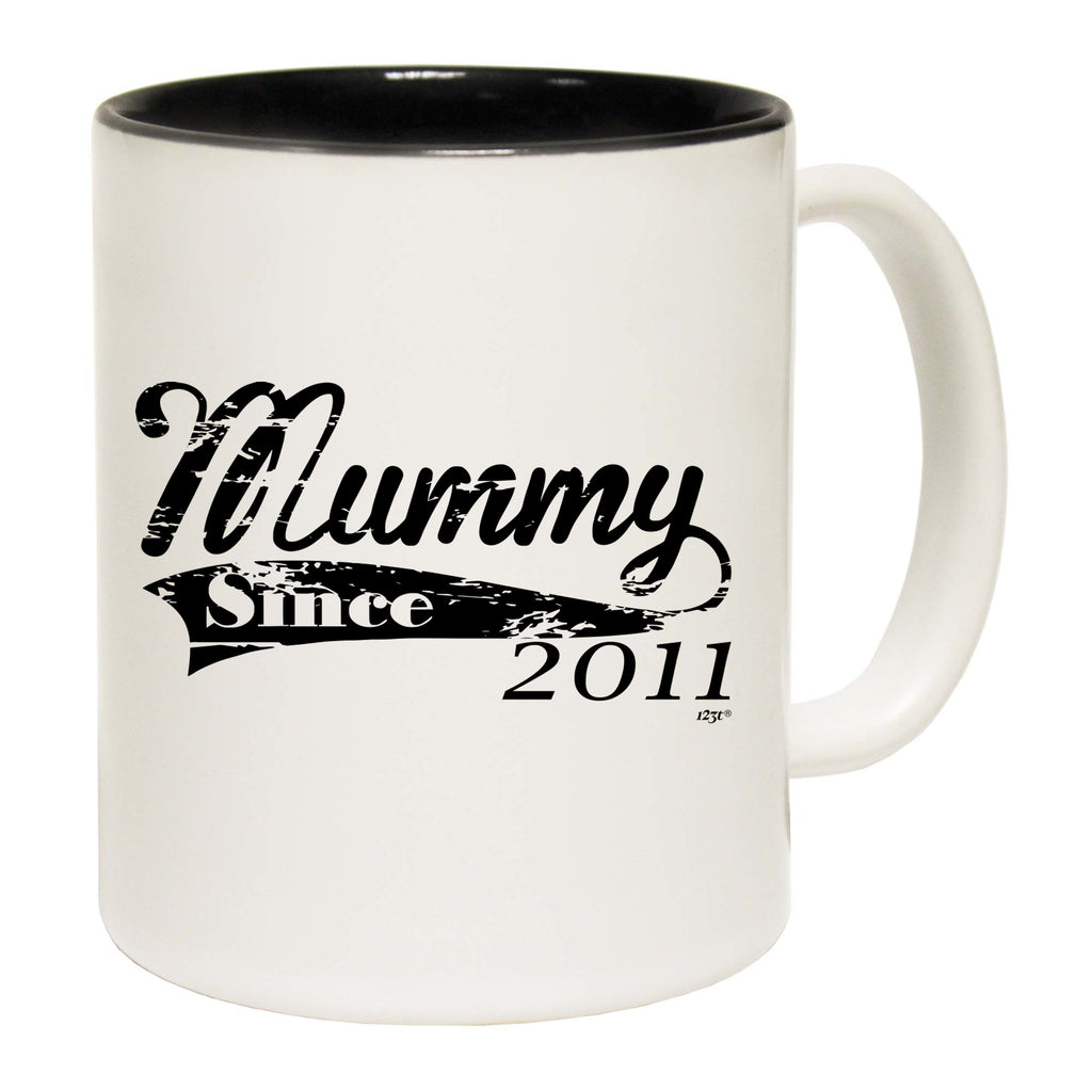 Mummy Since 2011 - Funny Coffee Mug