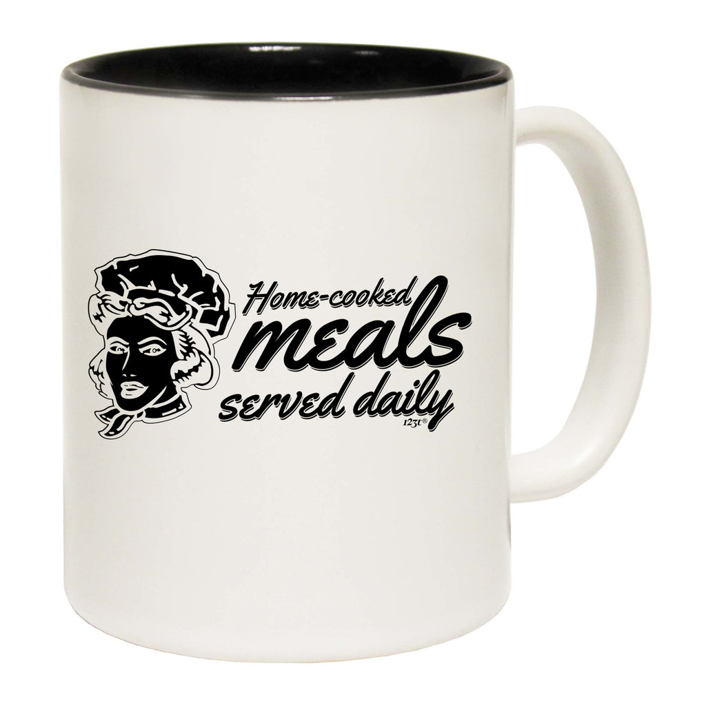 Home Cooked Meals Served Daily - Funny Coffee Mug Cup