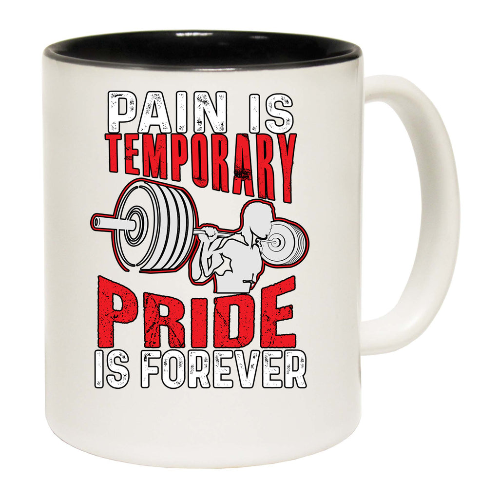 Pain Is Temporary Gym Bodybuilding Weights - Funny Coffee Mug
