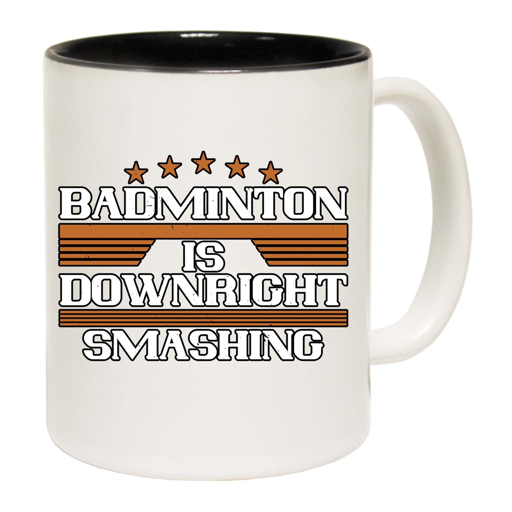 Badminton Is Downright Smashing - Funny Coffee Mug
