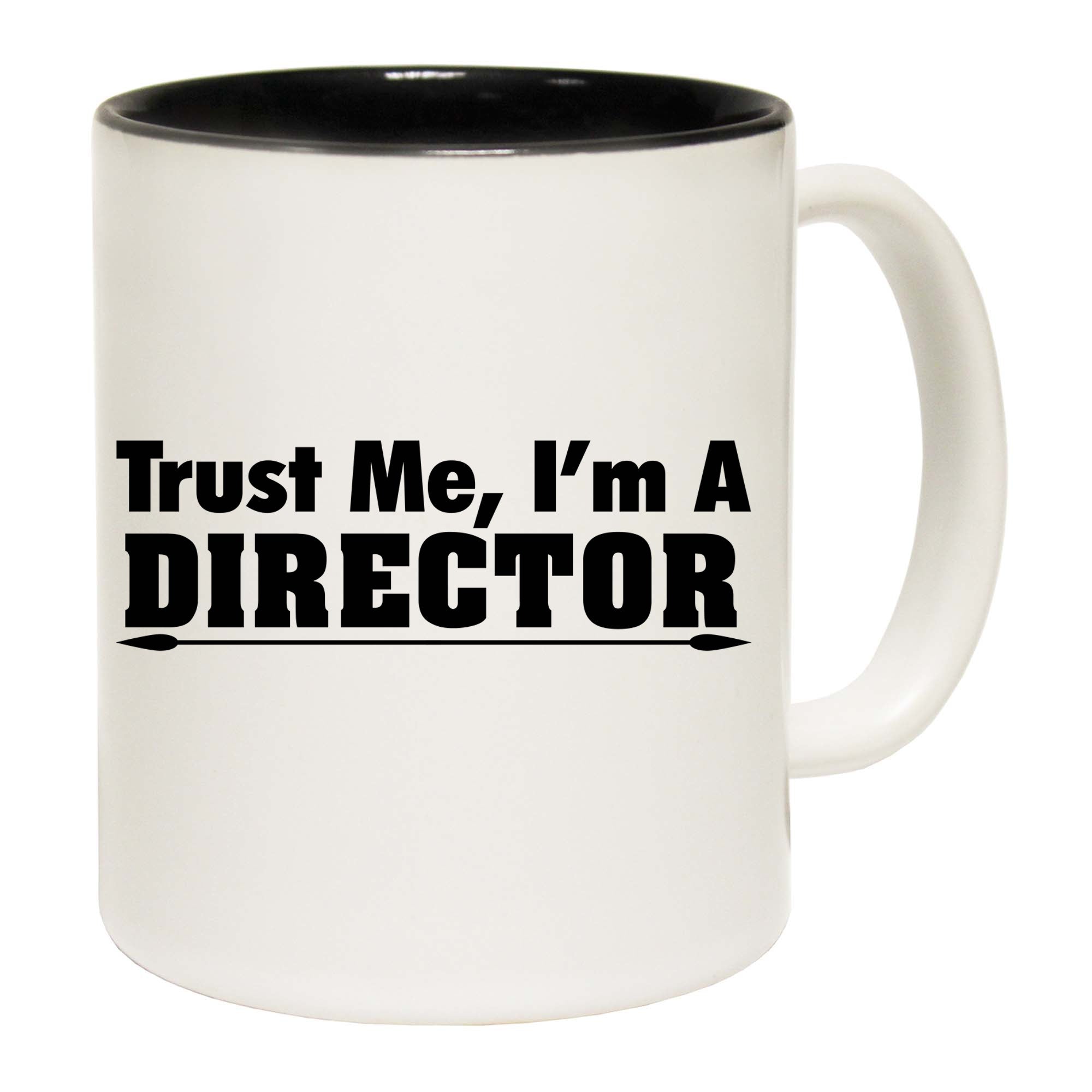 Trust Me Im A Director - Funny Coffee Mug