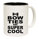 Bow Ties Are Super Cool - Funny Coffee Mug Cup