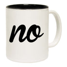No - Funny Coffee Mug