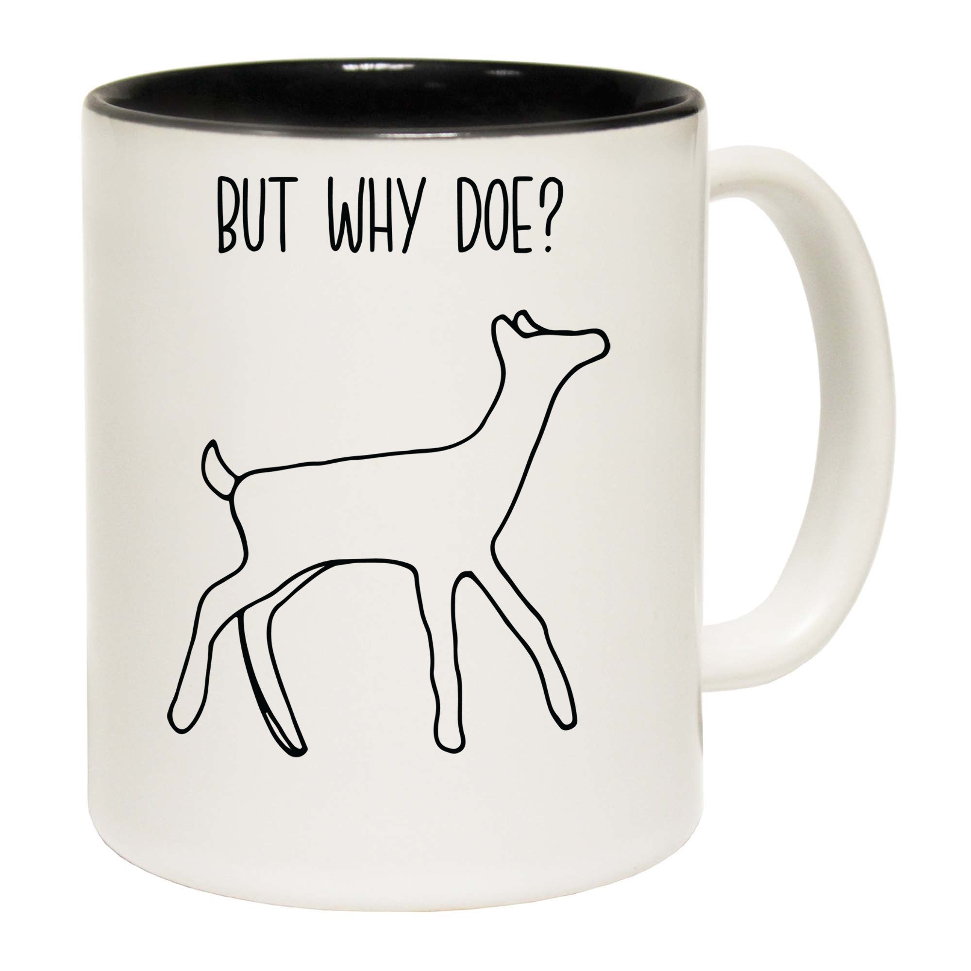 But Why Doe Deer - Funny Coffee Mug