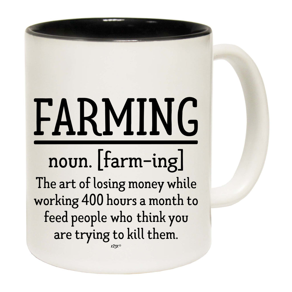 Farming Noun Farm - Funny Coffee Mug Cup
