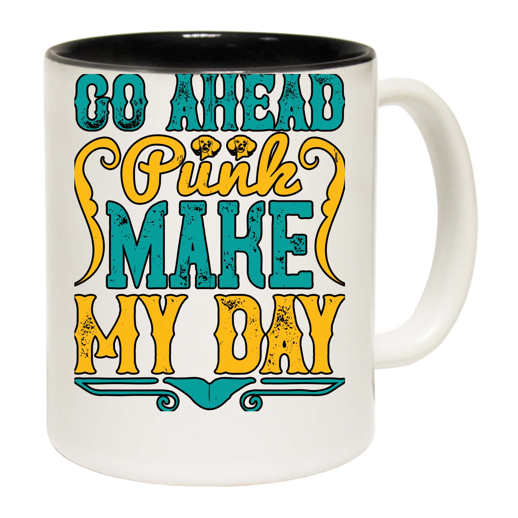 Go Ahead Punk Make My Day - Funny Coffee Mug