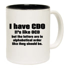 I Have Cdo Its Like Ocd - Funny Coffee Mug