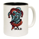 Fortune Favours The Bold - Funny Coffee Mug