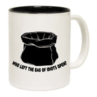 Who Left The Bag Of Idiots Open - Funny Coffee Mug