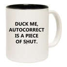 Duck Me Autocorrect - Funny Coffee Mug Cup