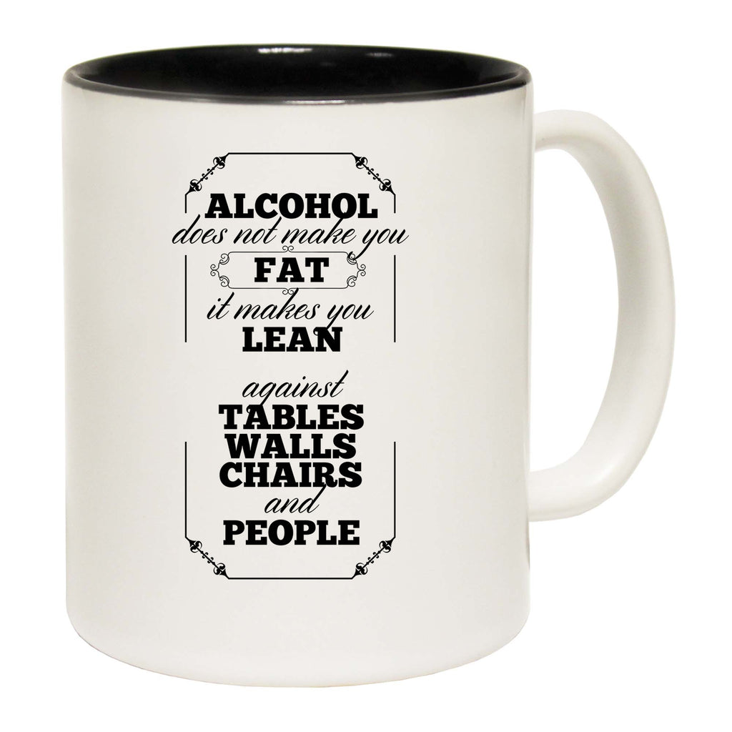 Alcohol Makes You Lean Beer Wine - Funny Coffee Mug