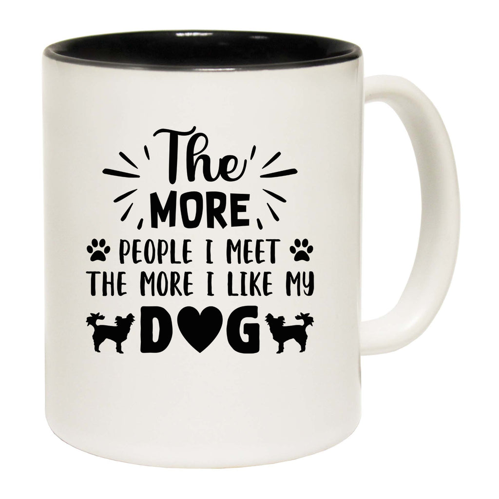 The More People I Meet More I Lile Dog Pet Dogs Animal - Funny Coffee Mug