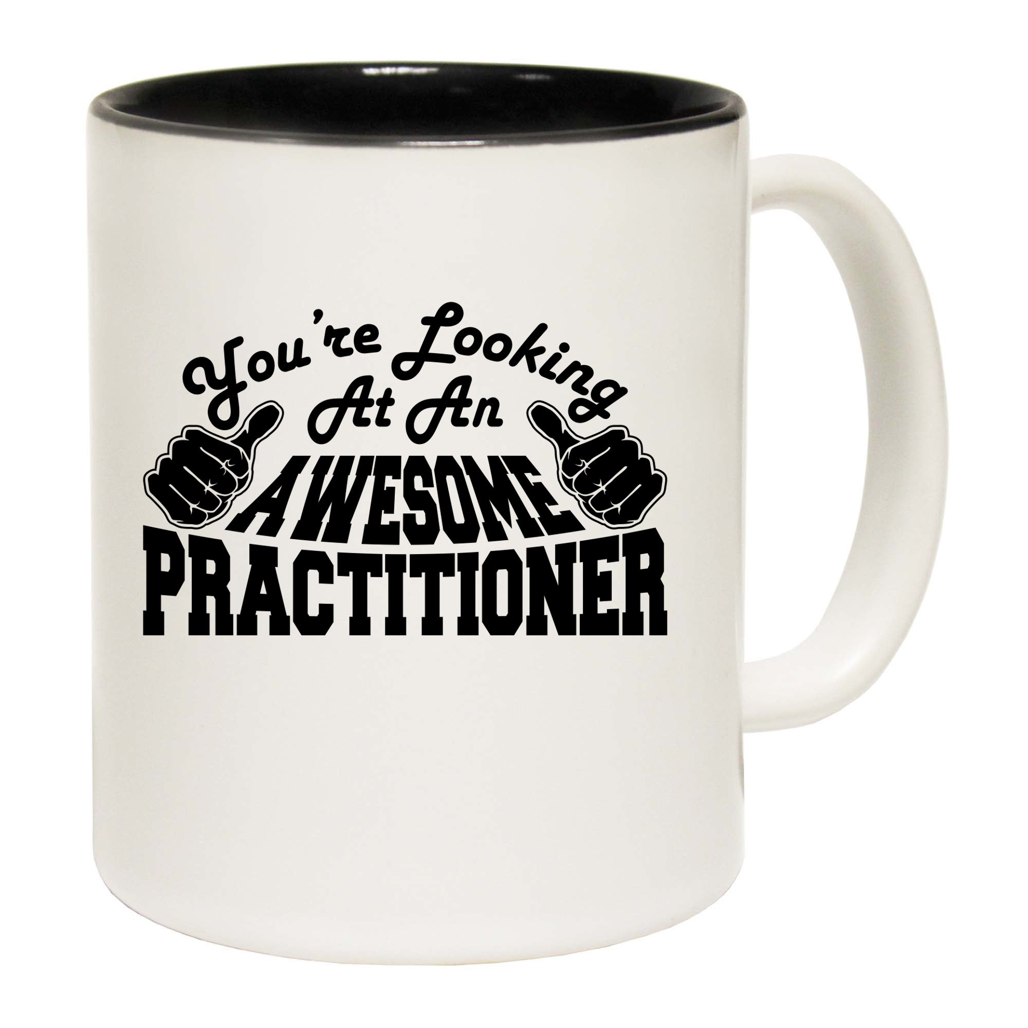 Youre Looking At An Awesome Practitioner - Funny Coffee Mug